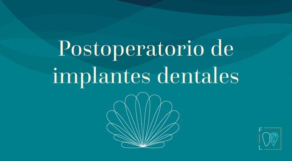 postoperatorio implantes dentales