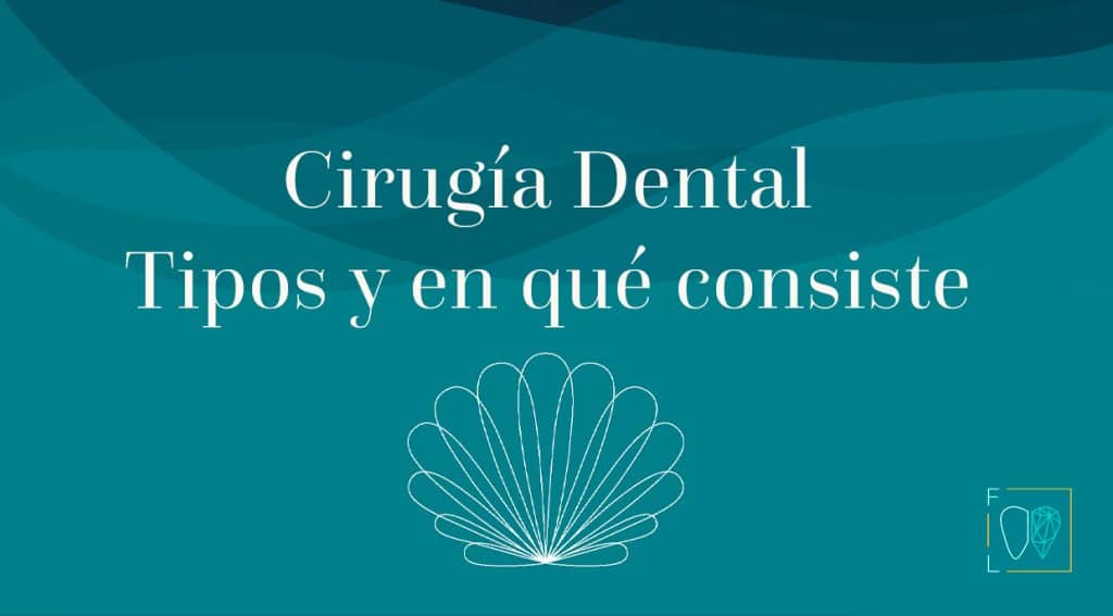 cirugia dental, tipos y en qué consisten